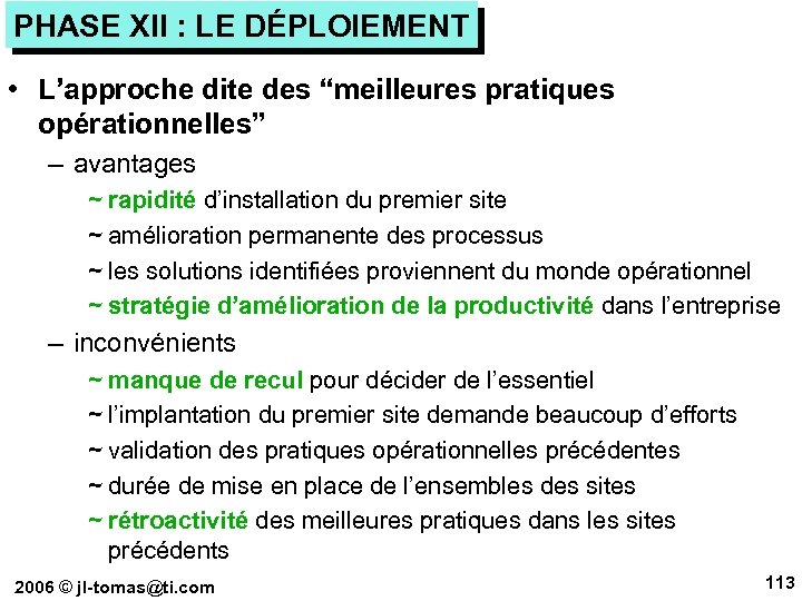 PHASE XII : LE DÉPLOIEMENT • L’approche dite des “meilleures pratiques opérationnelles” – avantages