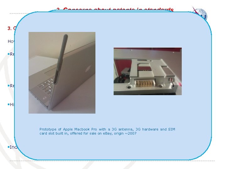 3. Concerns about patents in standards Committed to Connecting the World GSM phones by