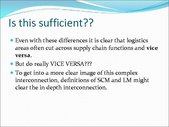 Is this sufficient? ? Even with these differences it is clear that logistics areas