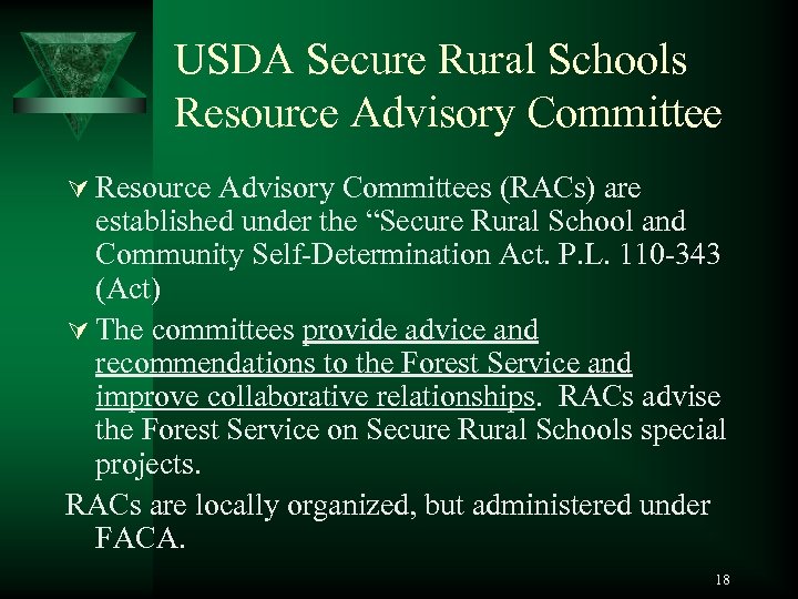 USDA Secure Rural Schools Resource Advisory Committee Ú Resource Advisory Committees (RACs) are established