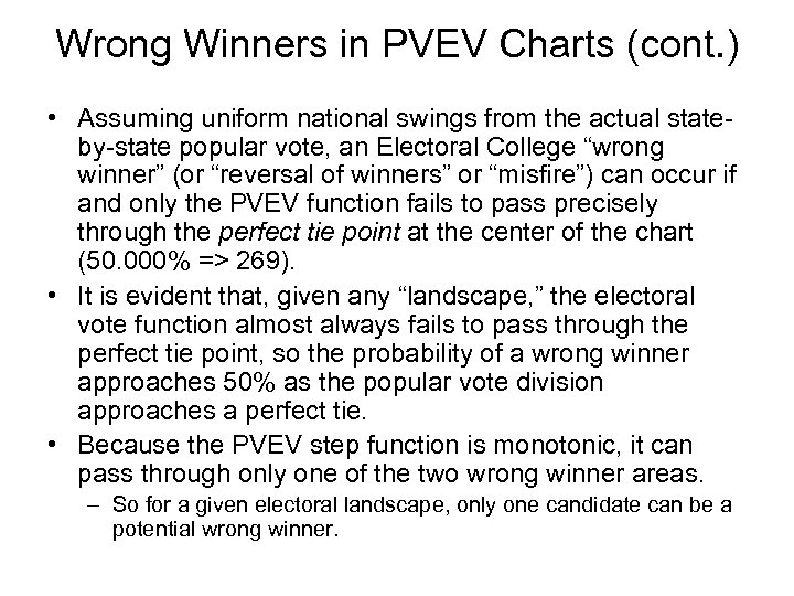 Wrong Winners in PVEV Charts (cont. ) • Assuming uniform national swings from the