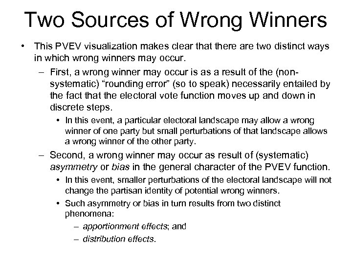 Two Sources of Wrong Winners • This PVEV visualization makes clear that there are