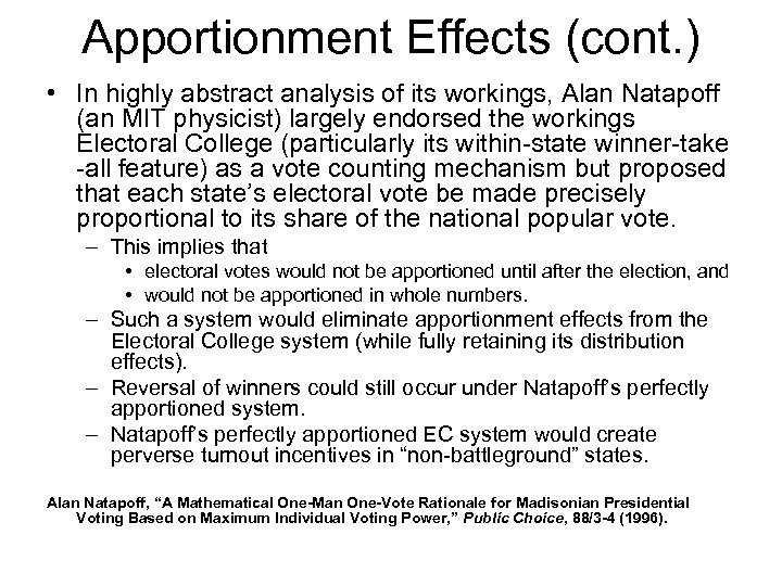 Apportionment Effects (cont. ) • In highly abstract analysis of its workings, Alan Natapoff
