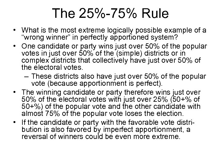 The 25%-75% Rule • What is the most extreme logically possible example of a