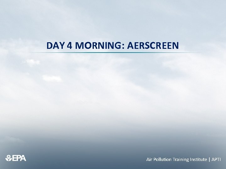 DAY 4 MORNING: AERSCREEN 