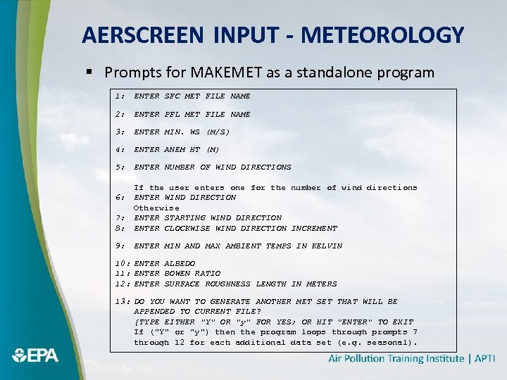 AERSCREEN INPUT - METEOROLOGY § Prompts for MAKEMET as a standalone program 1: ENTER