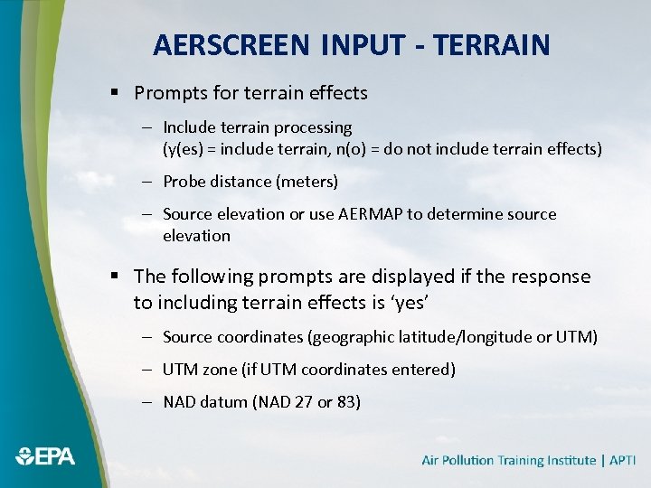 AERSCREEN INPUT - TERRAIN § Prompts for terrain effects – Include terrain processing (y(es)