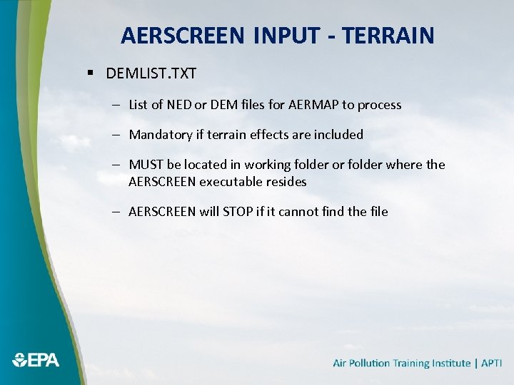 AERSCREEN INPUT - TERRAIN § DEMLIST. TXT – List of NED or DEM files