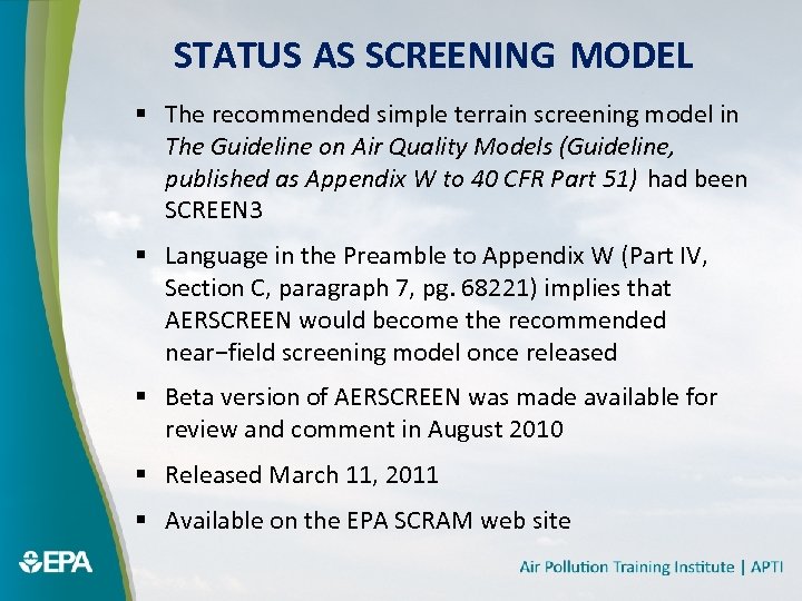 STATUS AS SCREENING MODEL § The recommended simple terrain screening model in The Guideline