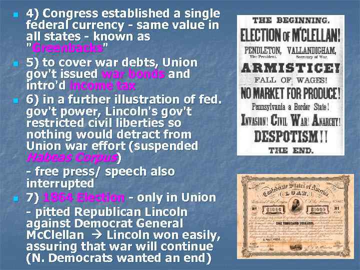 n n 4) Congress established a single federal currency - same value in all