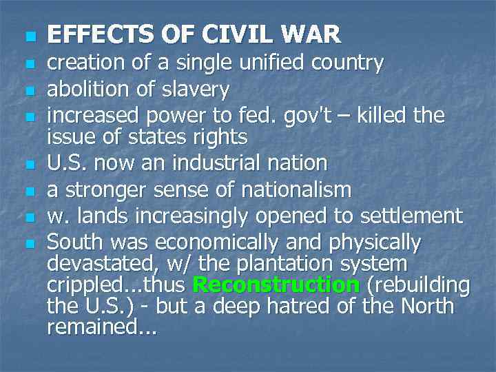 n n n n EFFECTS OF CIVIL WAR creation of a single unified country