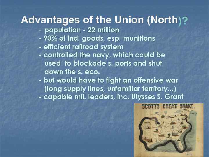 Advantages of the Union (North )? population - 22 million - 90% of ind.