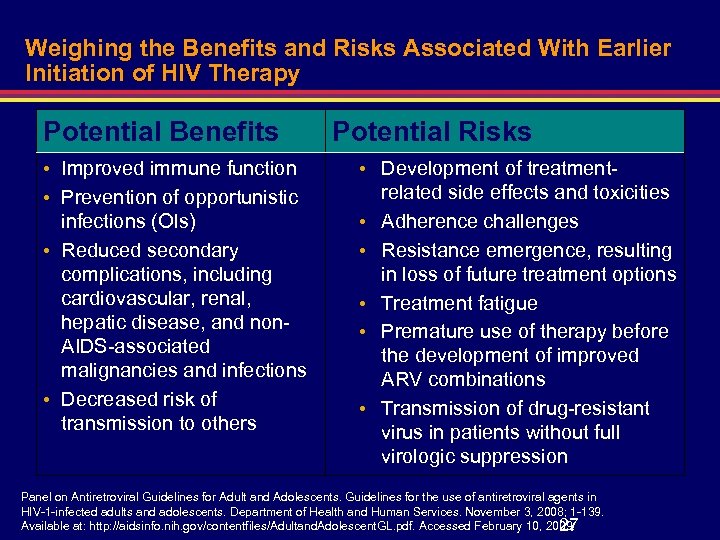 Weighing the Benefits and Risks Associated With Earlier Initiation of HIV Therapy Potential Benefits