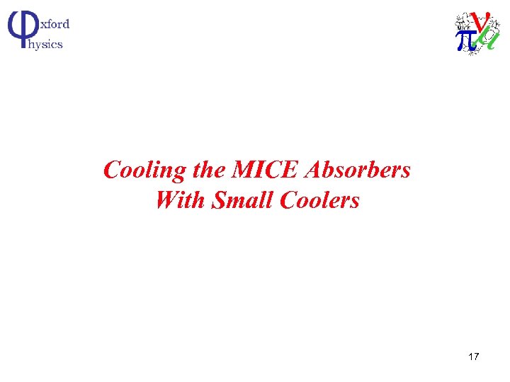 Cooling the MICE Absorbers With Small Coolers 17 