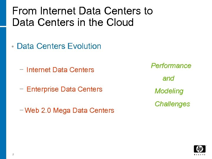 From Internet Data Centers to Data Centers in the Cloud • Data Centers Evolution