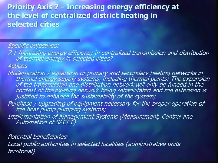 Priority Axis 7 - Increasing energy efficiency at the level of centralized district heating