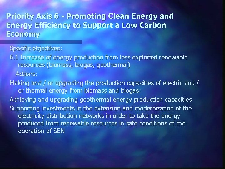 Priority Axis 6 - Promoting Clean Energy and Energy Efficiency to Support a Low