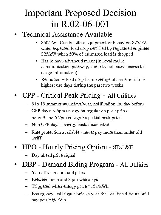 Important Proposed Decision in R. 02 -06 -001 • Technical Assistance Available • $50/k.