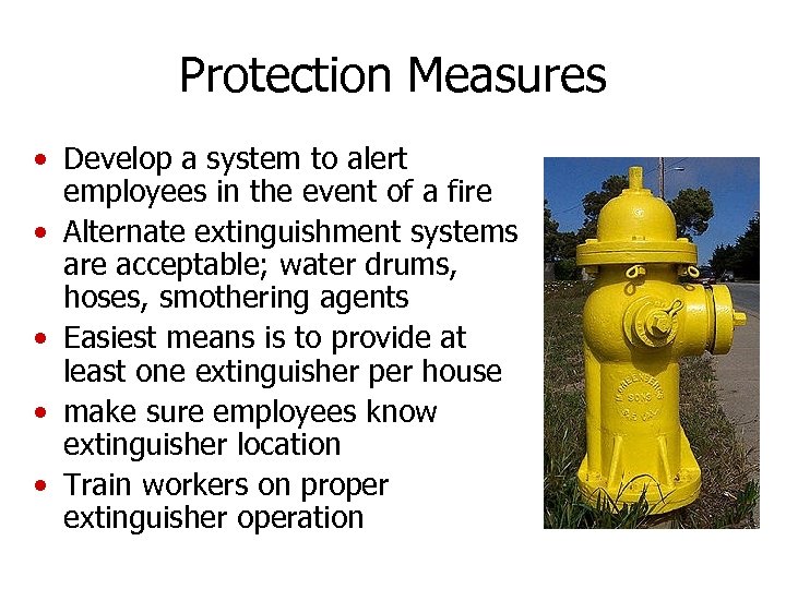Protection Measures • Develop a system to alert employees in the event of a