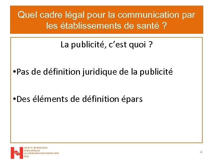 Quel cadre légal pour la communication par les établissements de santé ? La publicité,
