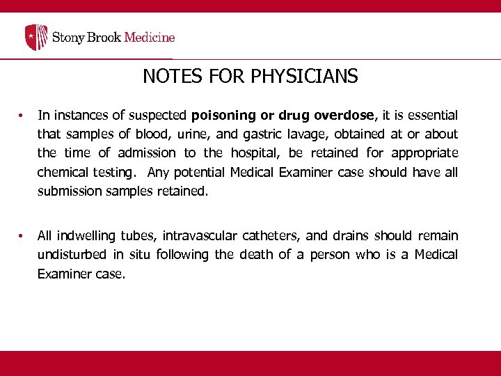 NOTES FOR PHYSICIANS • In instances of suspected poisoning or drug overdose, it is