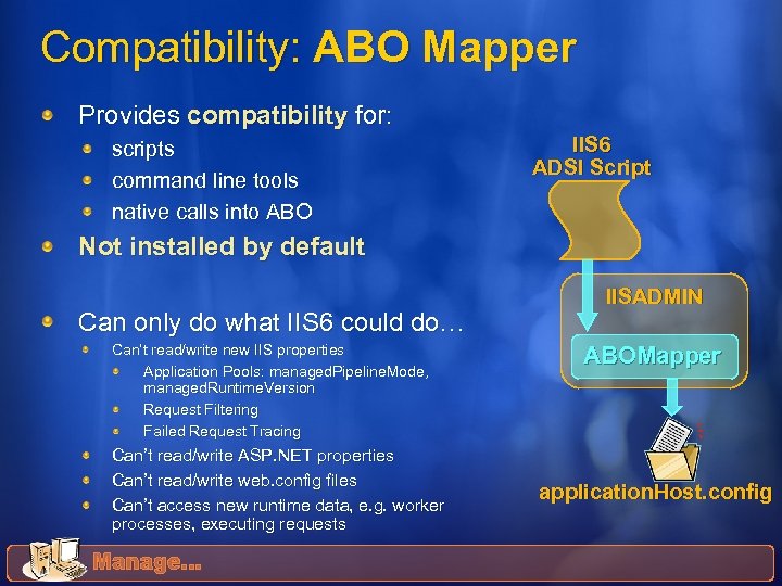 Compatibility: ABO Mapper Provides compatibility for: scripts command line tools native calls into ABO