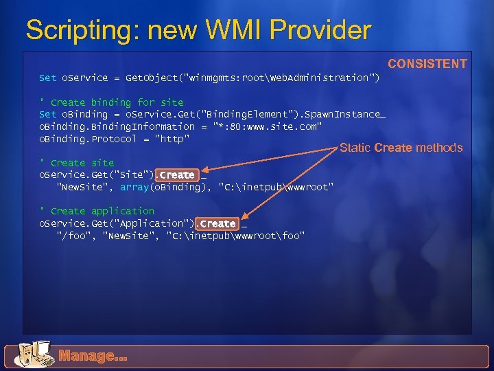 Scripting: new WMI Provider CONSISTENT Set o. Service = Get. Object(
