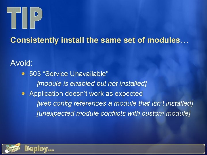 Consistently install the same set of modules… Avoid: 503 “Service Unavailable” [module is enabled