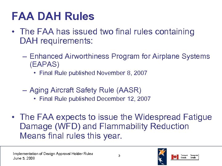 FAA DAH Rules • The FAA has issued two final rules containing DAH requirements: