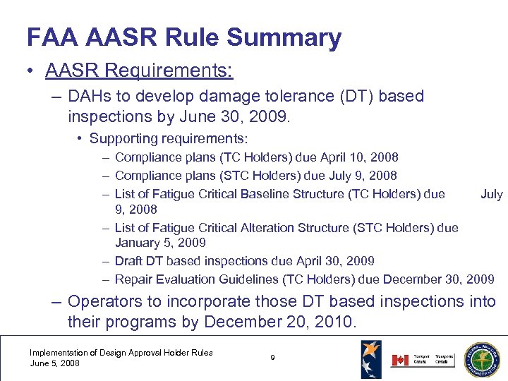 FAA AASR Rule Summary • AASR Requirements: – DAHs to develop damage tolerance (DT)