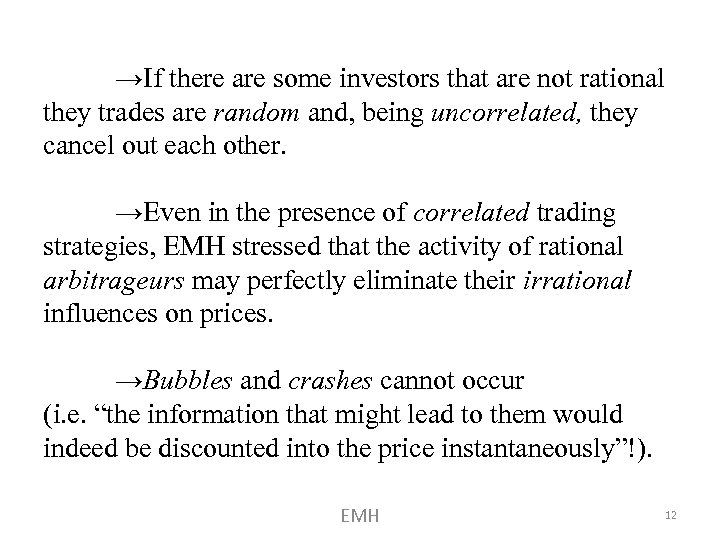 →If there are some investors that are not rational they trades are random and,