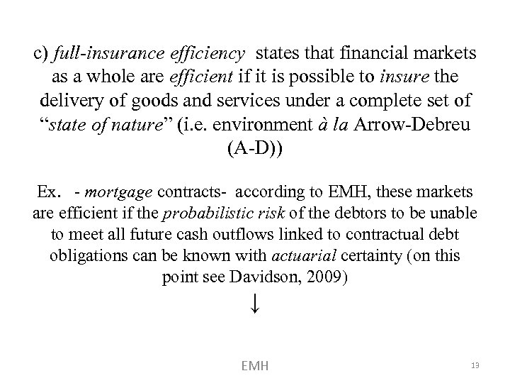 c) full-insurance efficiency states that financial markets as a whole are efficient if it