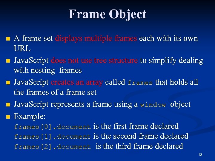 Frame Object n n n A frame set displays multiple frames each with its