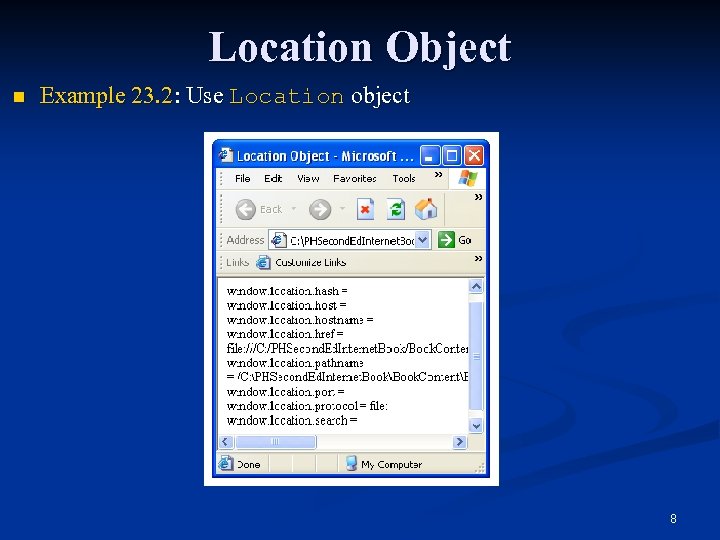 Location Object n Example 23. 2: Use Location object 8 