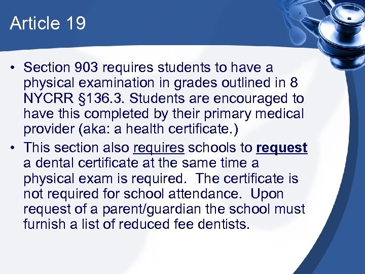 Article 19 • Section 903 requires students to have a physical examination in grades