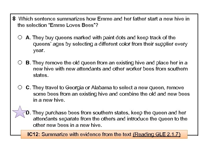 8 Which sentence summarizes how Emme and her father start a new hive in