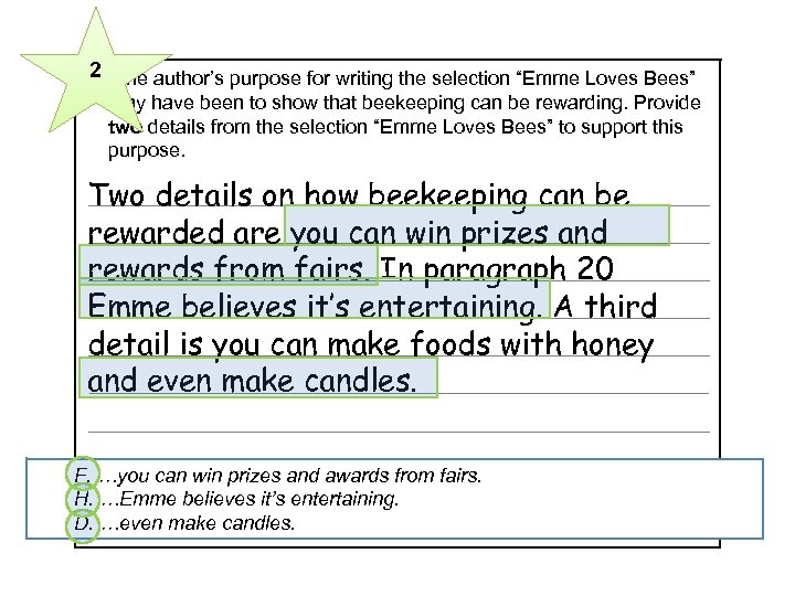 2 10 The author’s purpose for writing the selection “Emme Loves Bees” may have