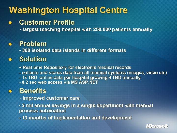 Washington Hospital Centre l Customer Profile l Problem l Solution - Real-time Repository for