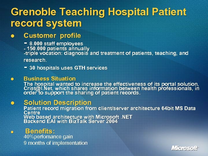 Grenoble Teaching Hospital Patient record system l Customer profile - 8. 000 staff employees