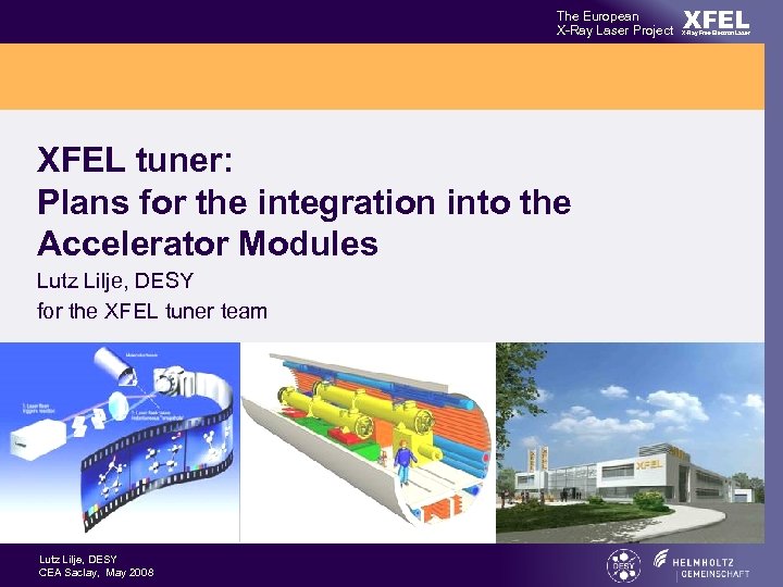 The European X-Ray Laser Project XFEL tuner: Plans for the integration into the Accelerator