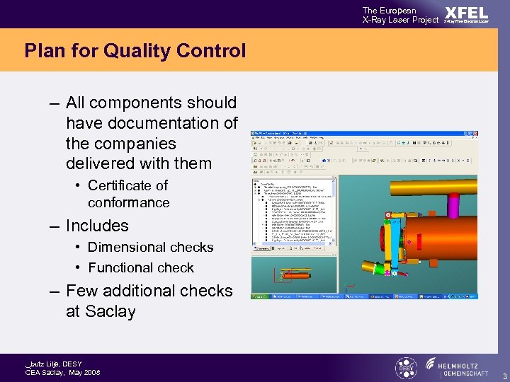 The European X-Ray Laser Project XFEL X-Ray Free-Electron Laser Plan for Quality Control –