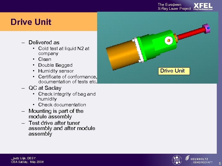The European X-Ray Laser Project XFEL X-Ray Free-Electron Laser Drive Unit – Delivered as