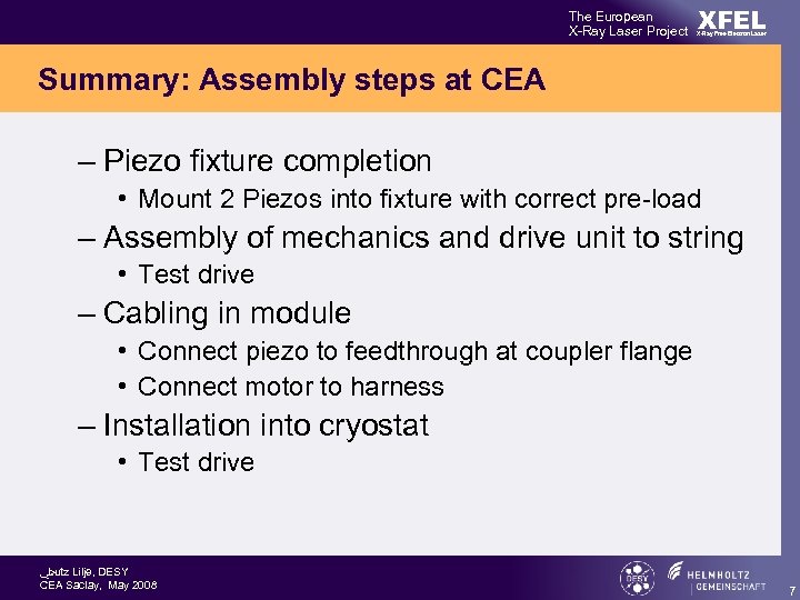 The European X-Ray Laser Project XFEL X-Ray Free-Electron Laser Summary: Assembly steps at CEA