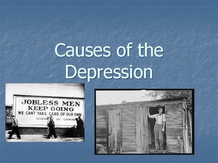 Causes of the Depression 
