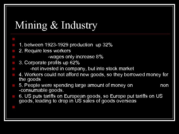 Mining & Industry n n n n n 1. between 1923 -1929 production up