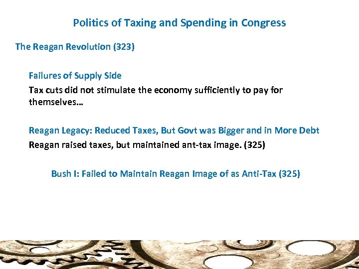 Politics of Taxing and Spending in Congress The Reagan Revolution (323) Failures of Supply