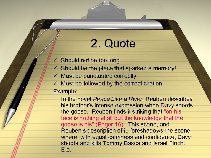2. Quote ü Should not be too long ü Should be the piece that