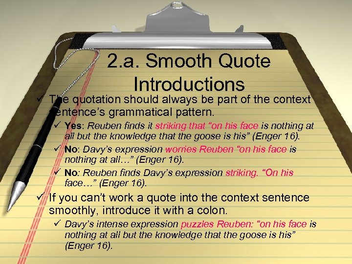 2. a. Smooth Quote Introductions ü The quotation should always be part of the