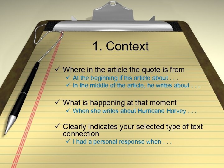 1. Context ü Where in the article the quote is from ü At the