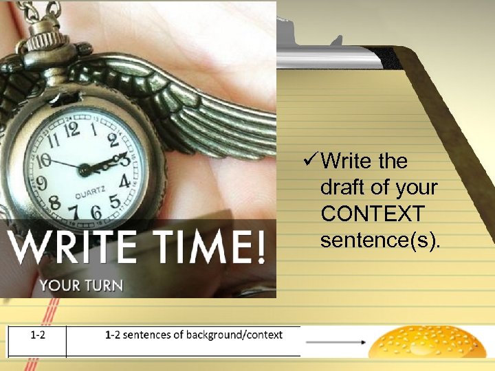 ü Write the draft of your CONTEXT sentence(s). 
